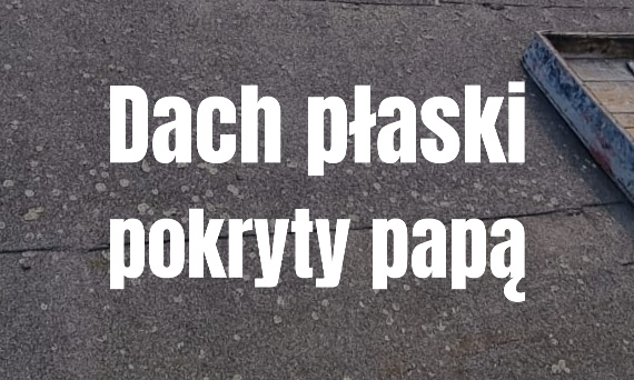 Hydroizolacja dachu płaskiego pokrytego papą